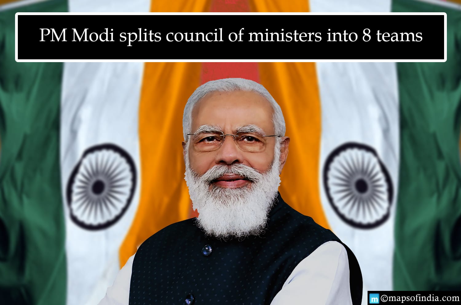 PM Modi splits Council of Ministers into 8 teams, aims at improving governance