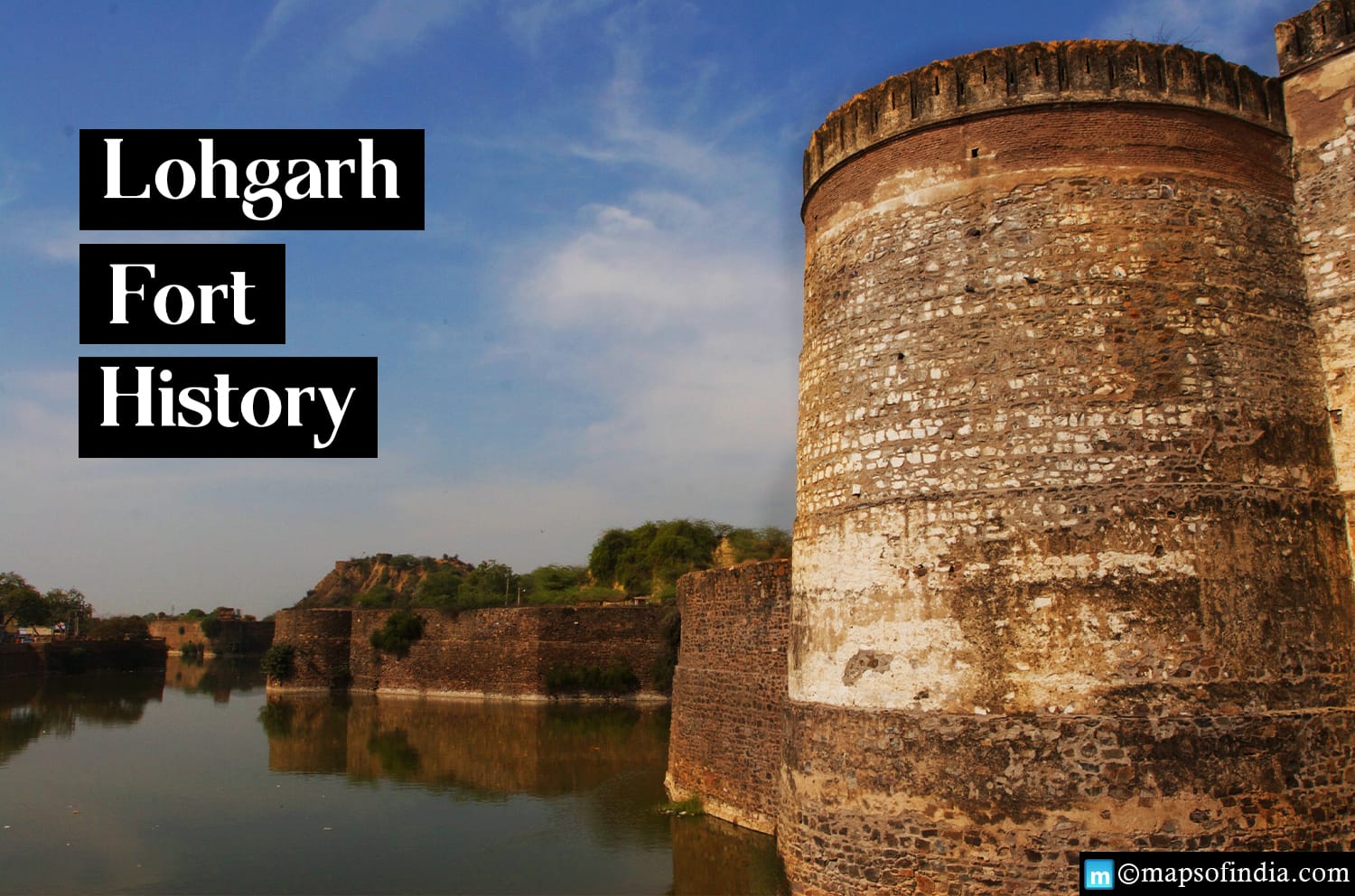 Know about the history of Lohgarh Fort