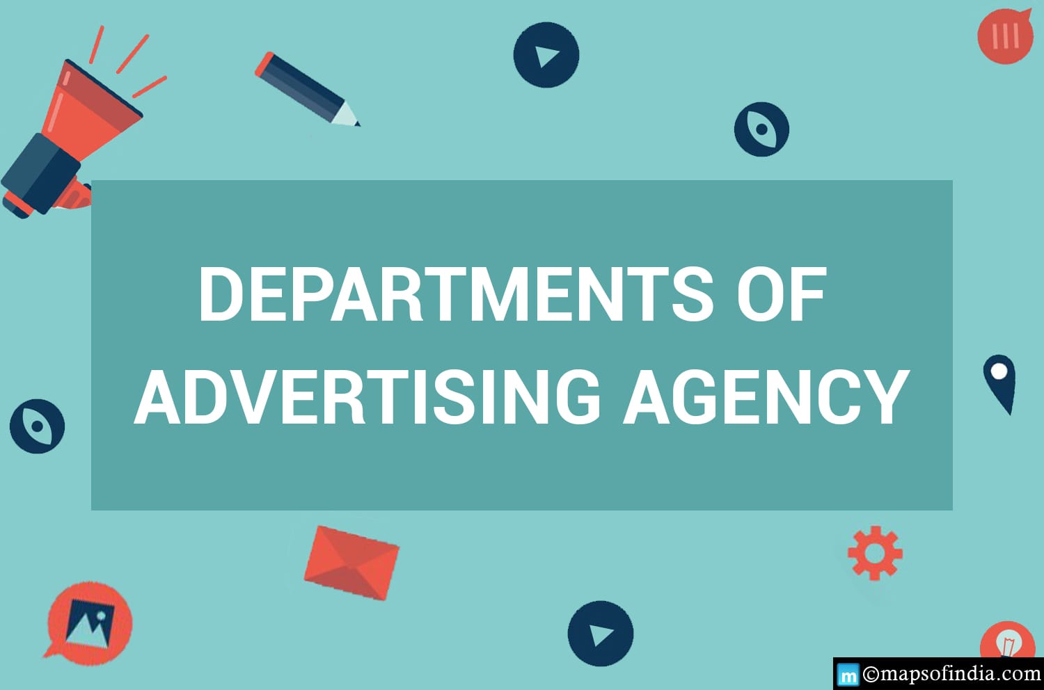 Know about the departments of an Advertising Agency