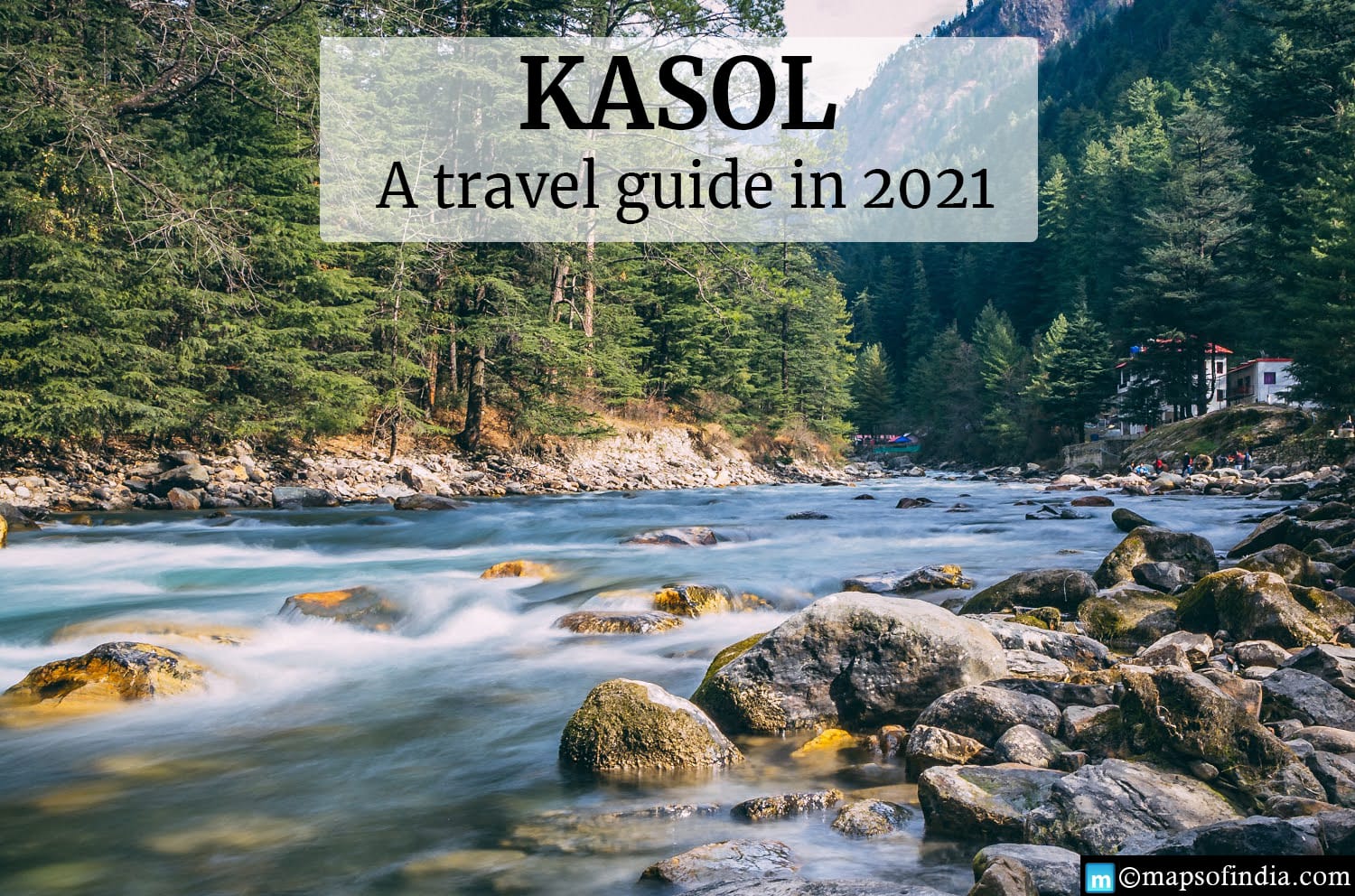 A travel guide to Kasol