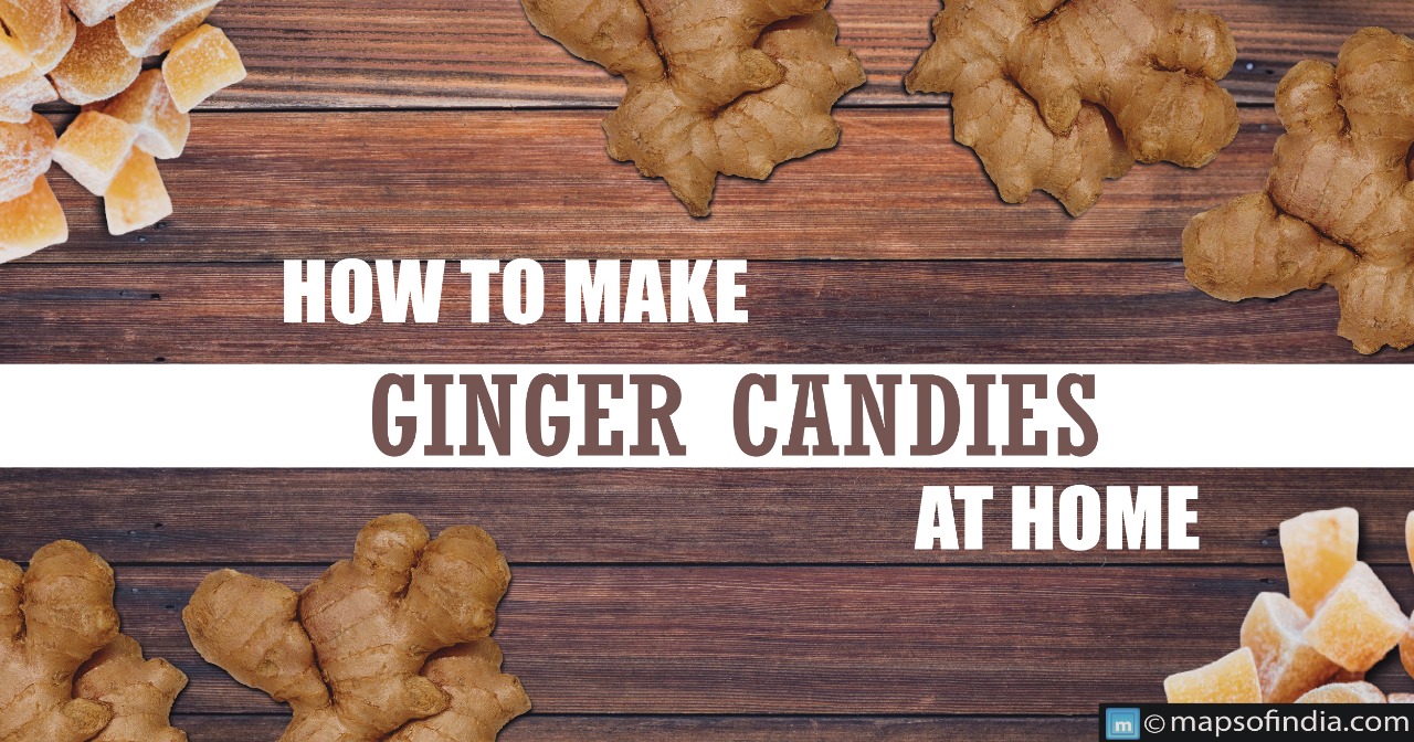 How to make Ginger Candies at home?