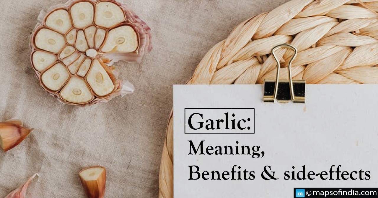 Garlic: Meaning, Benefits and Side-Effects