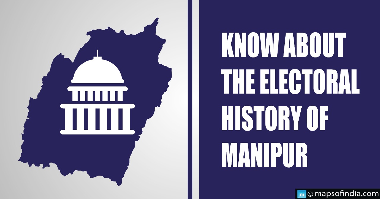 Know about the electoral History of Manipur