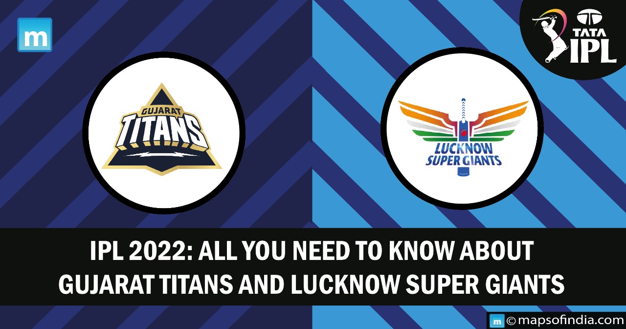IPL 2022: All you need to know about Gujarat Titans and Lucknow Super Giants
