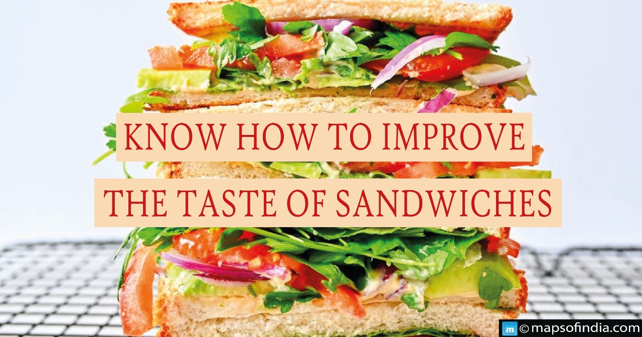 Know how to improve the taste of Sandwiches