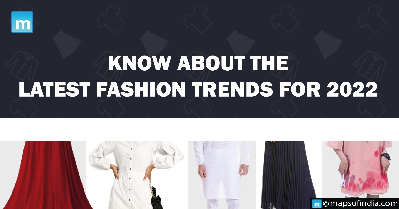 Know about the latest fashion trends for 2022