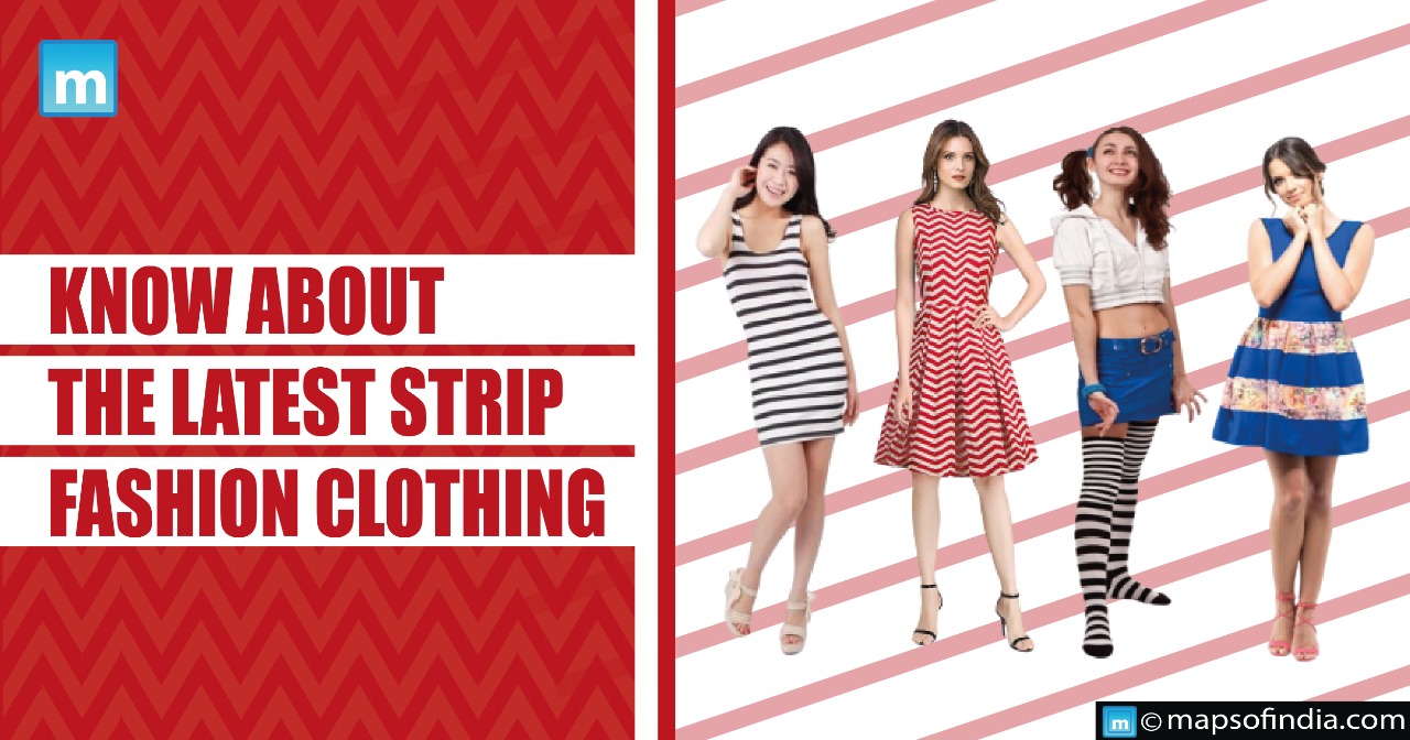 Know about the latest strip fashion clothing