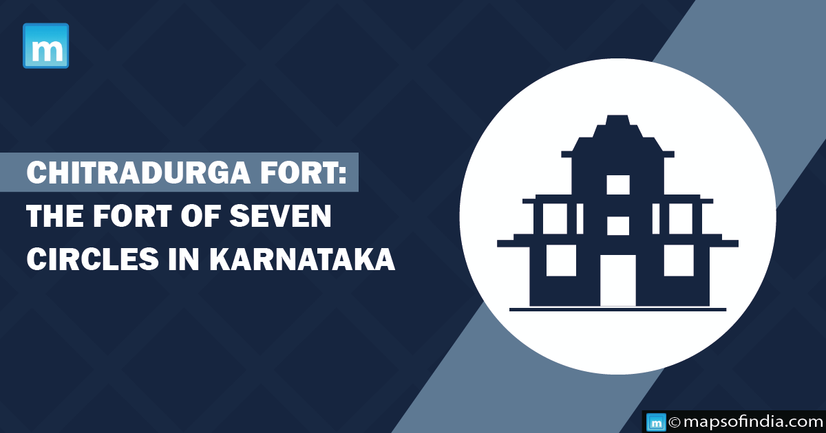 Chitradurga Fort: The fort of Seven circles in Karnataka