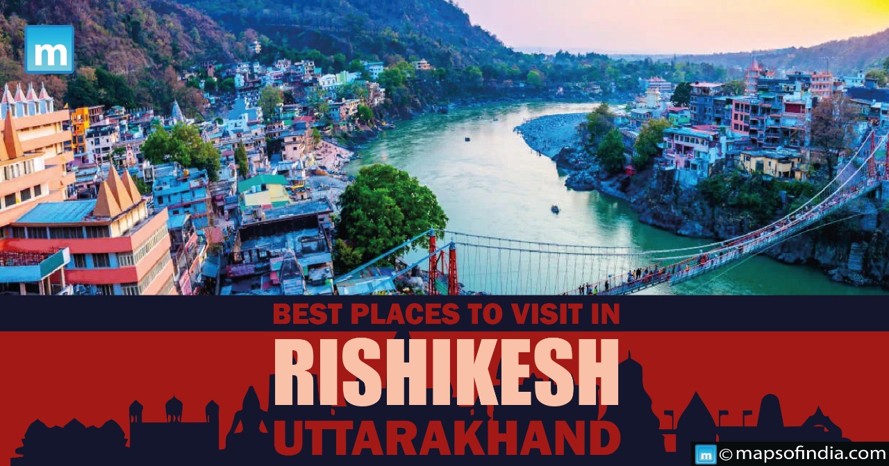Best Places to Visit in Rishikesh, Uttarakhand