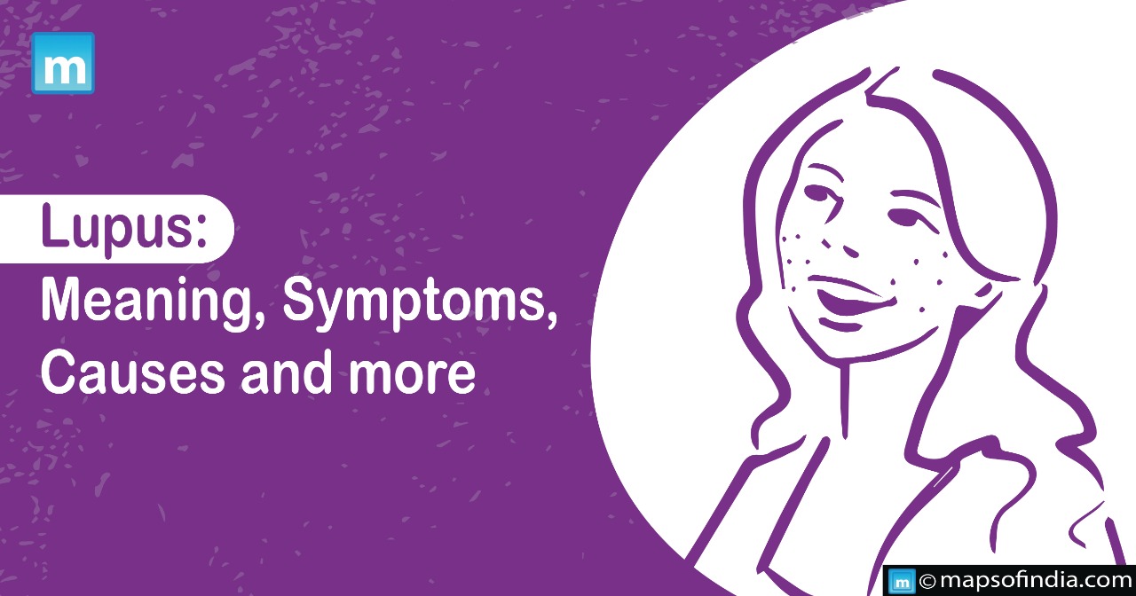 Lupus: Meaning, Symptoms, Causes and more
