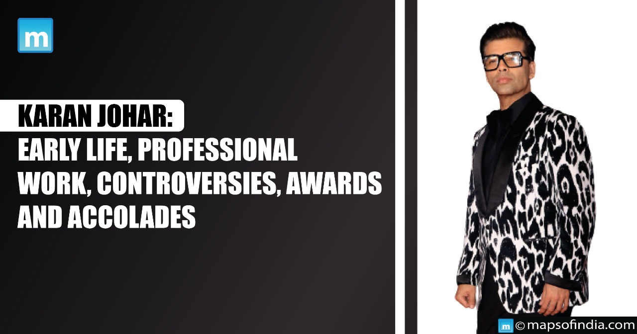 Karan Johar: Early life, Professional Work, Controversies, Awards and Accolades