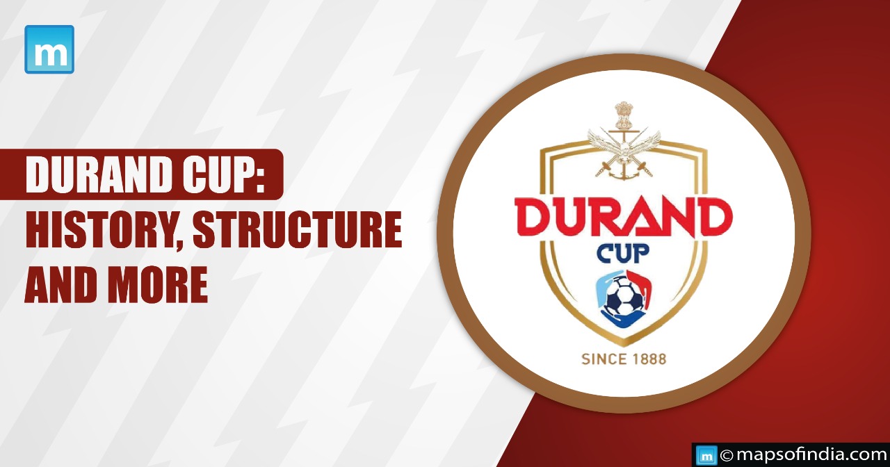 Durand Cup: History, Structure and more
