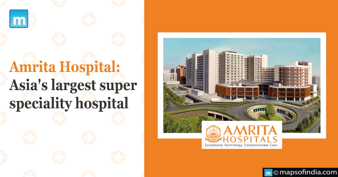 Amrita Hospital: Asia's largest super-speciality hospital