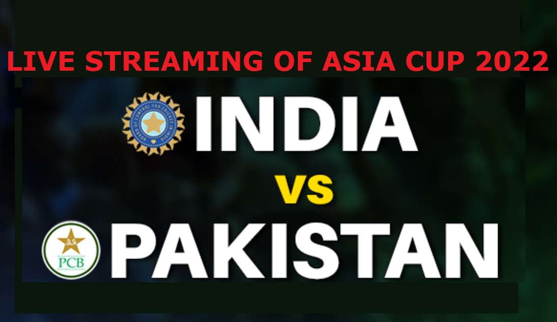 India Vs Pakistan Asia Cup 2022 live streaming
