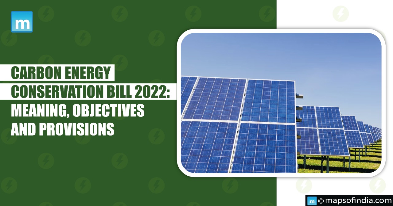 Carbon Energy Conservation Bill 2022: Meaning, Objectives and Provisions