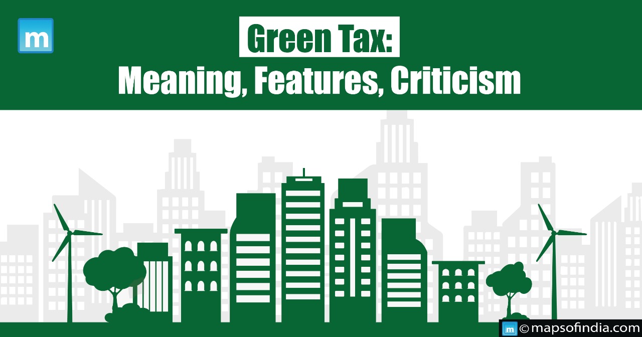 Green Tax: Meaning, Features, Criticism