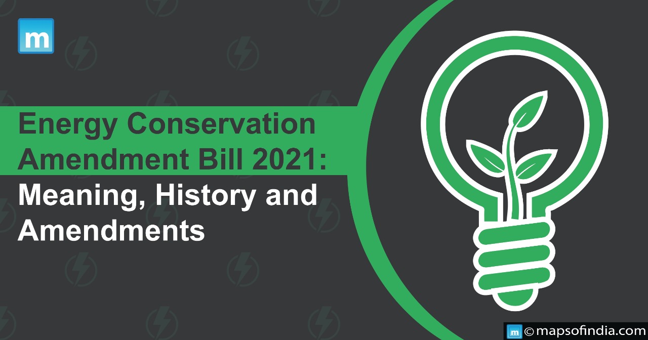 Energy Conservation Amendment Bill 2021: Meaning, History and Amendments