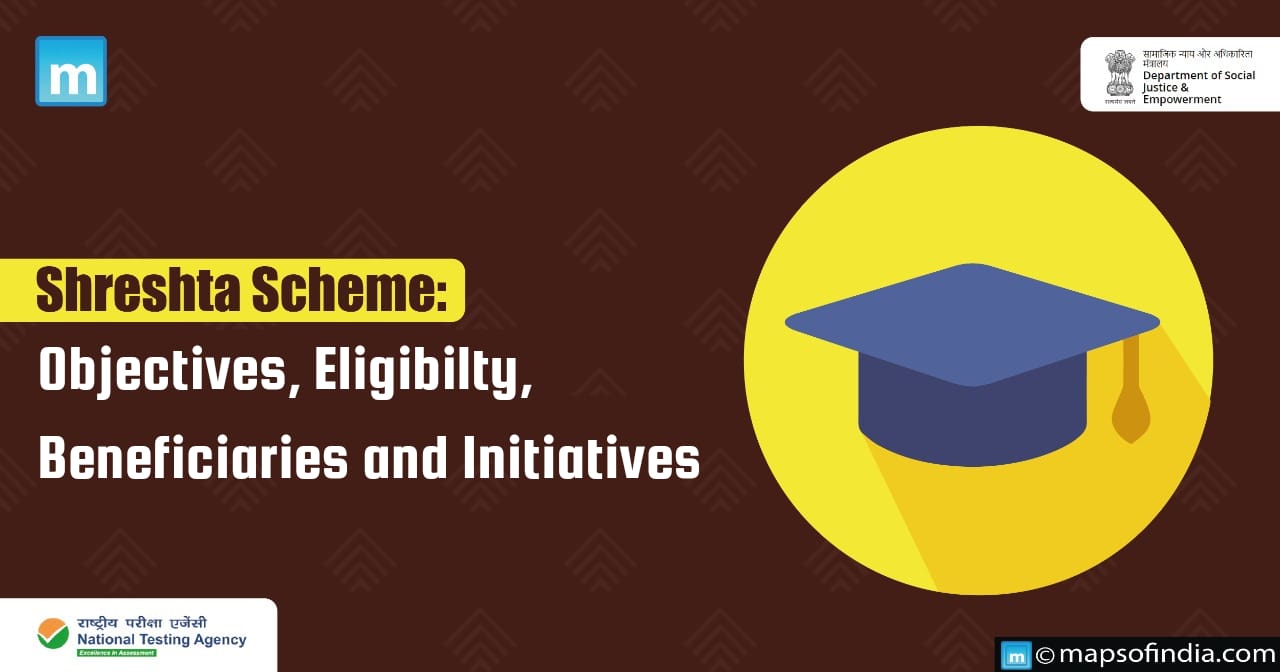 Shreshta Scheme: Objectives, Eligibility, Beneficiaries and Initiatives