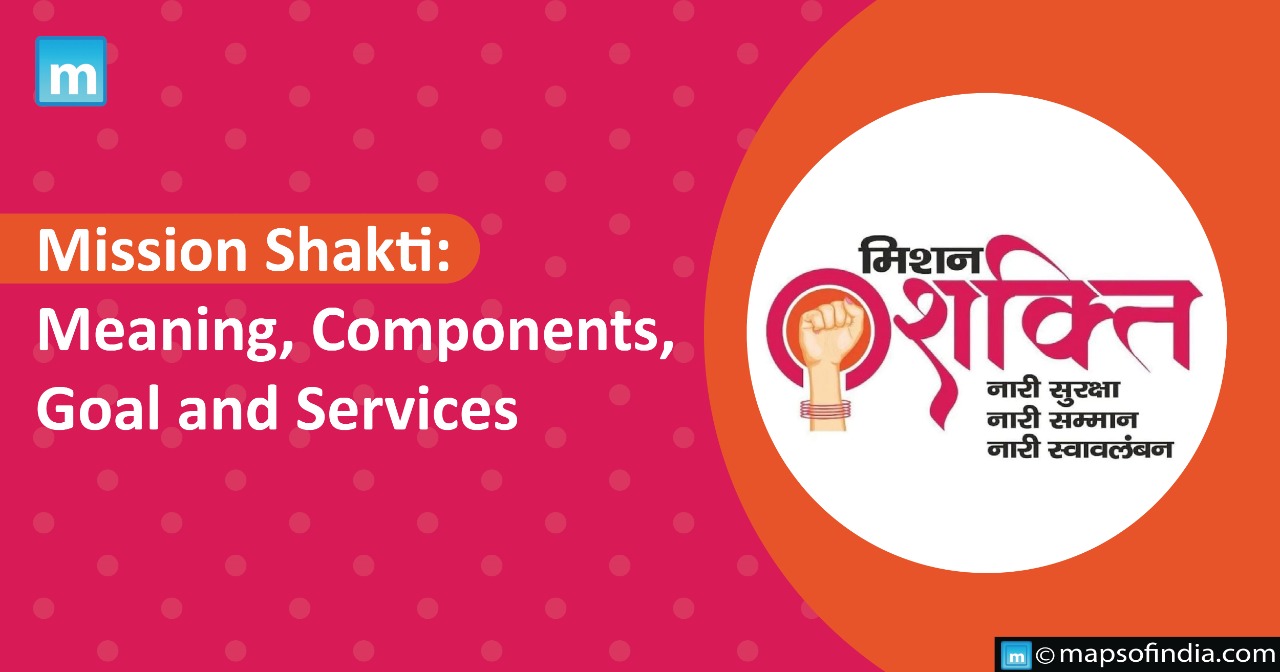 Mission Shakti: Meaning, Components, Goals and Services