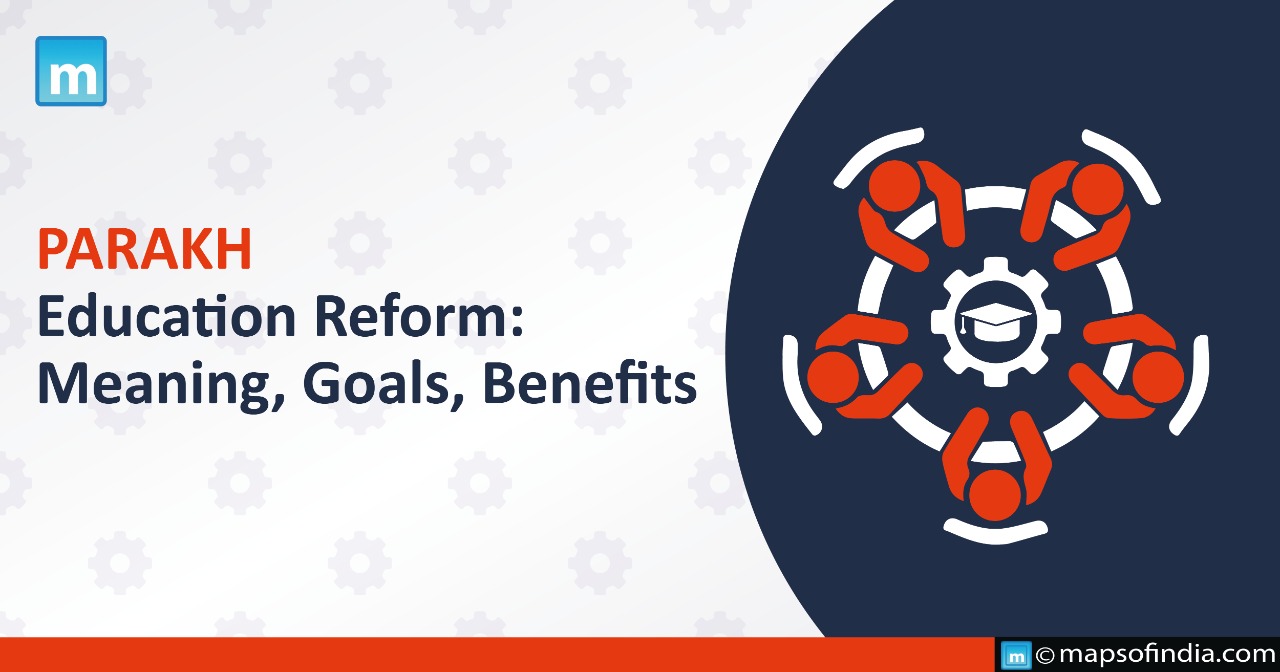 PARAKH Education Reform: Meaning, Goals and Benefits