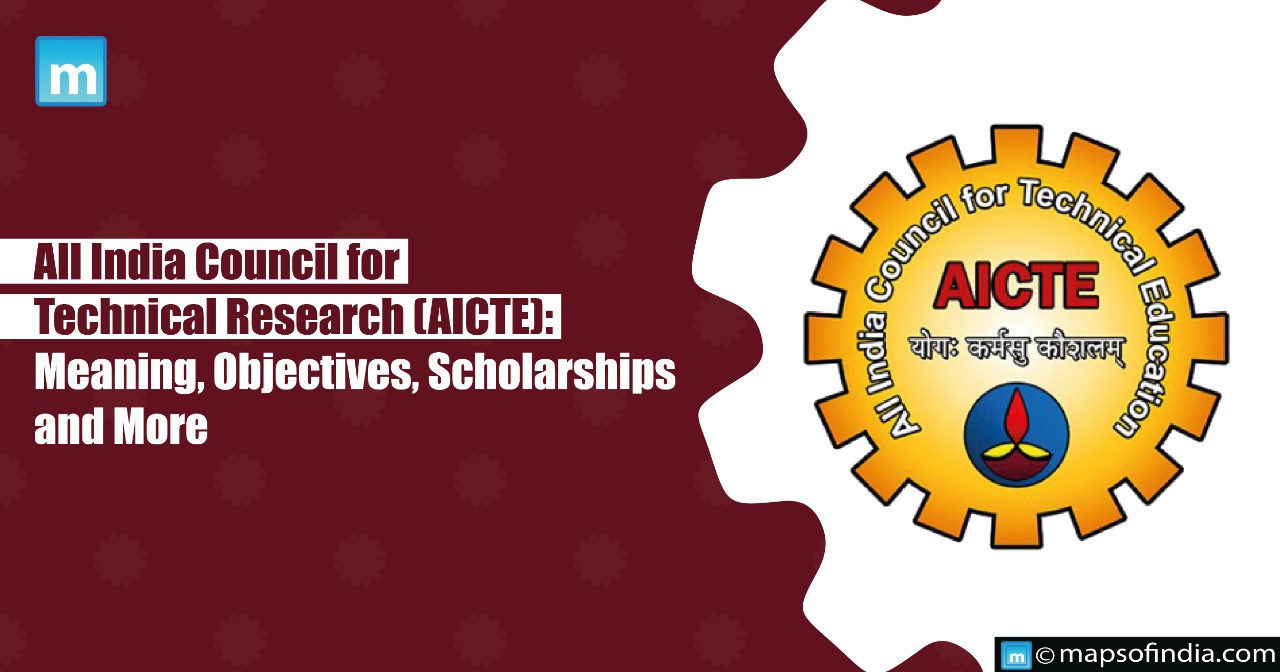 All India Council for Technical Research (AICTE): Meaning, Objectives, Scholarships and More