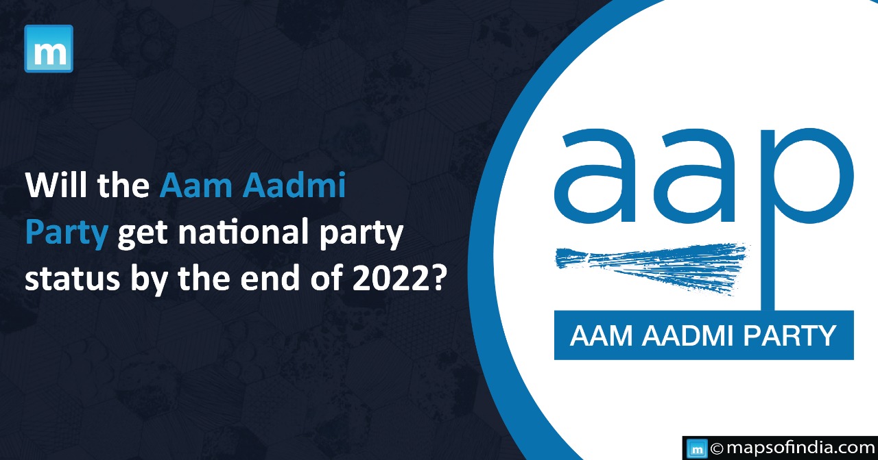 Will The Aam Aadmi Party (AAP) Get National Party Status By The End Of 2022?