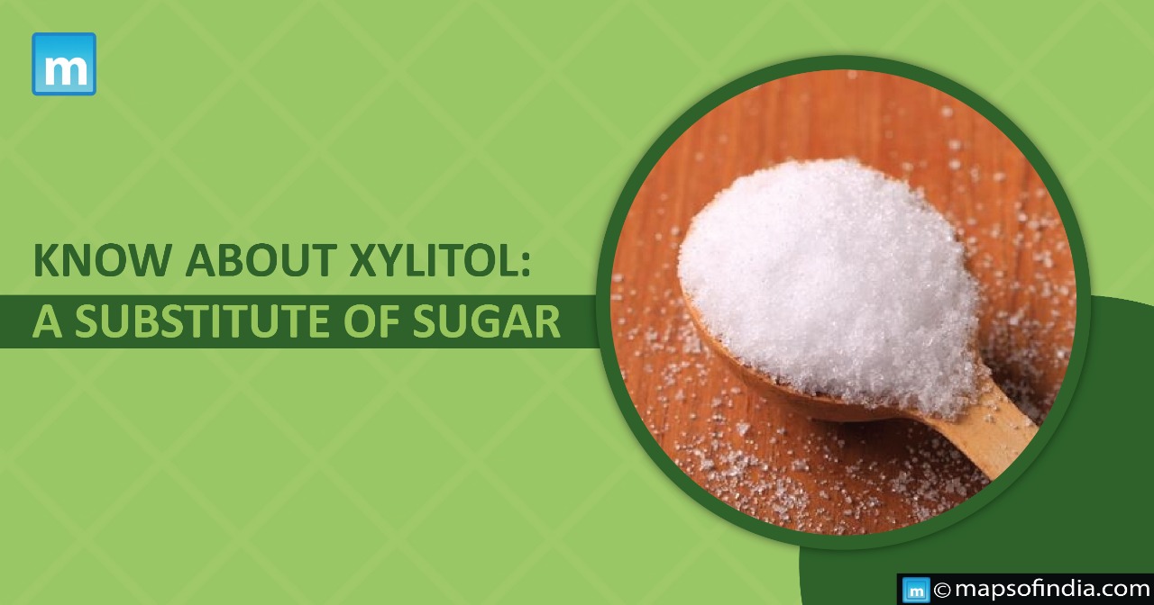 Know about Xylitol: A Substitute Of Sugar