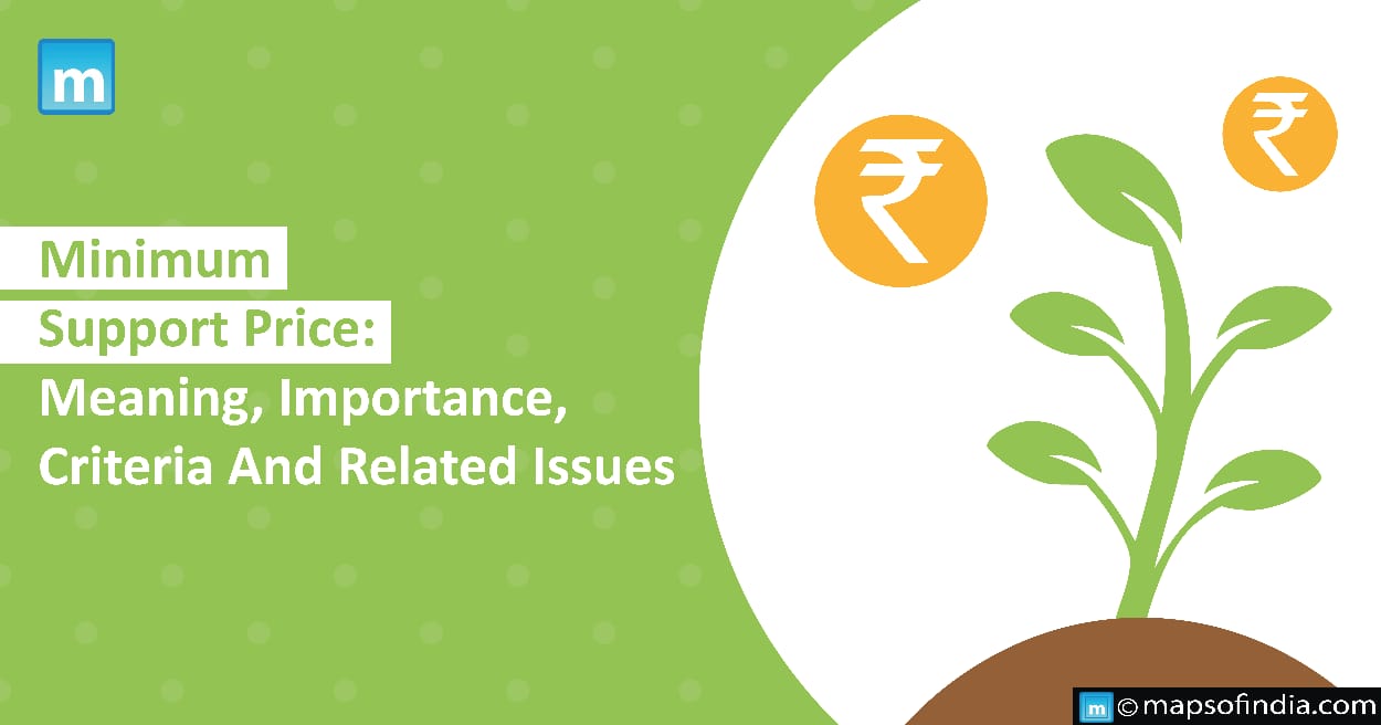 Minimum Support Price (MSP): Meaning, Importance, Criteria And Related Issues