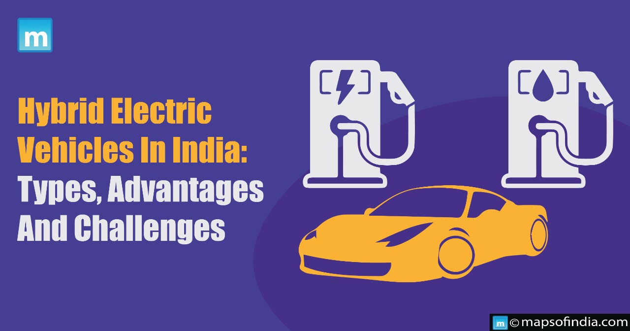 Hybrid Electric Vehicles in India : Types, Advantages and Challenges