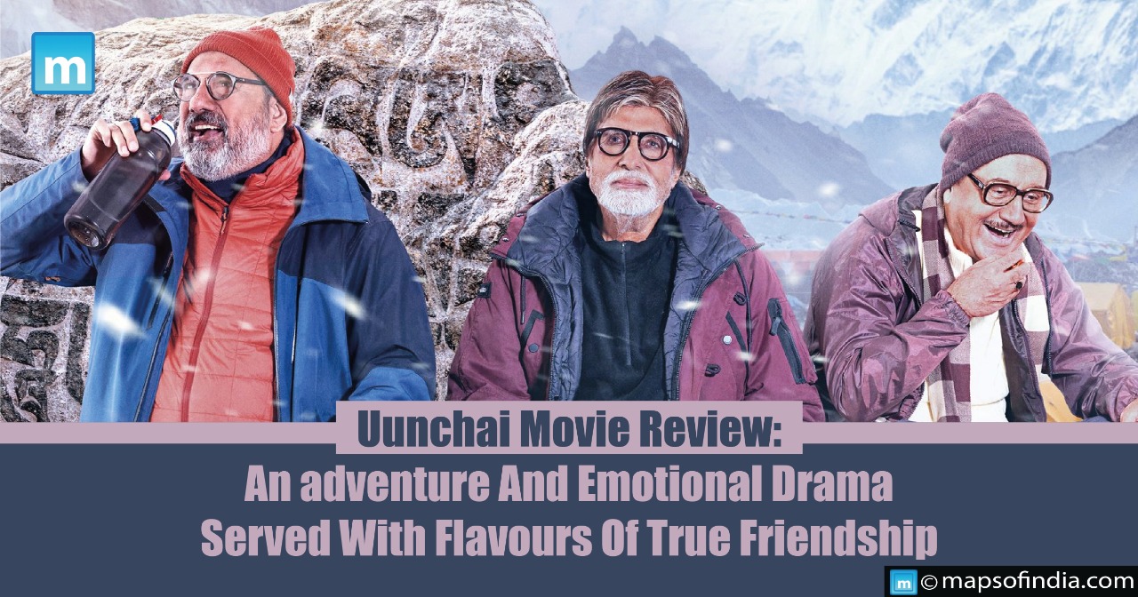 Uunchai Movie Review: An Adventure And Emotional Drama Served With Flavours Of True Friendship