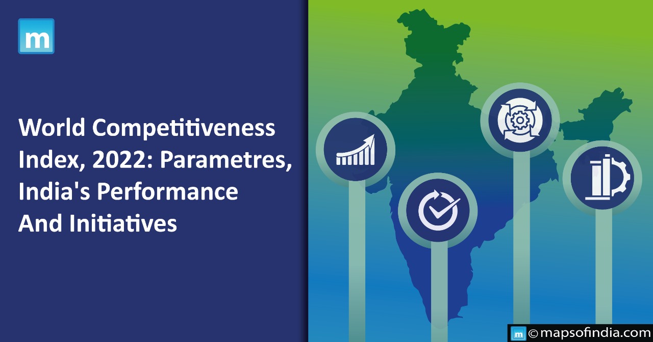 World Competitiveness Index, 2022: Parametres, India's Performance And Initiatives