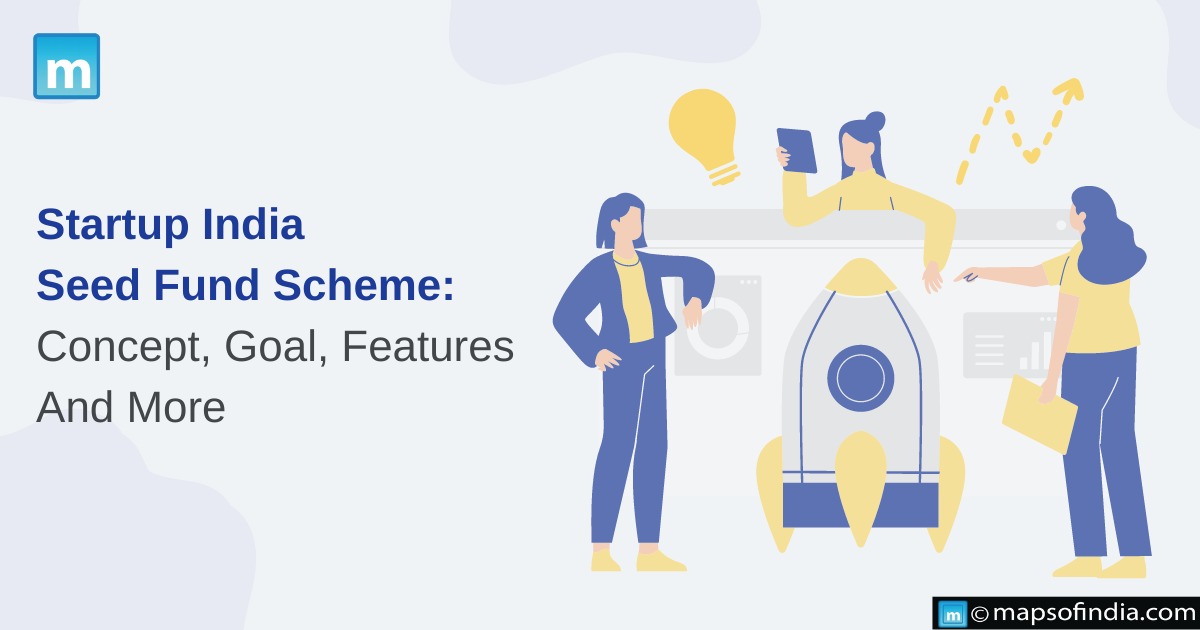 Startup India Seed Fund Scheme: Concept, Goal, Features And More