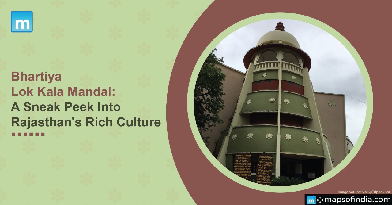 Bhartiya Lok Kala Mandal: A Sneak Peek Into Rajasthan's Rich Culture