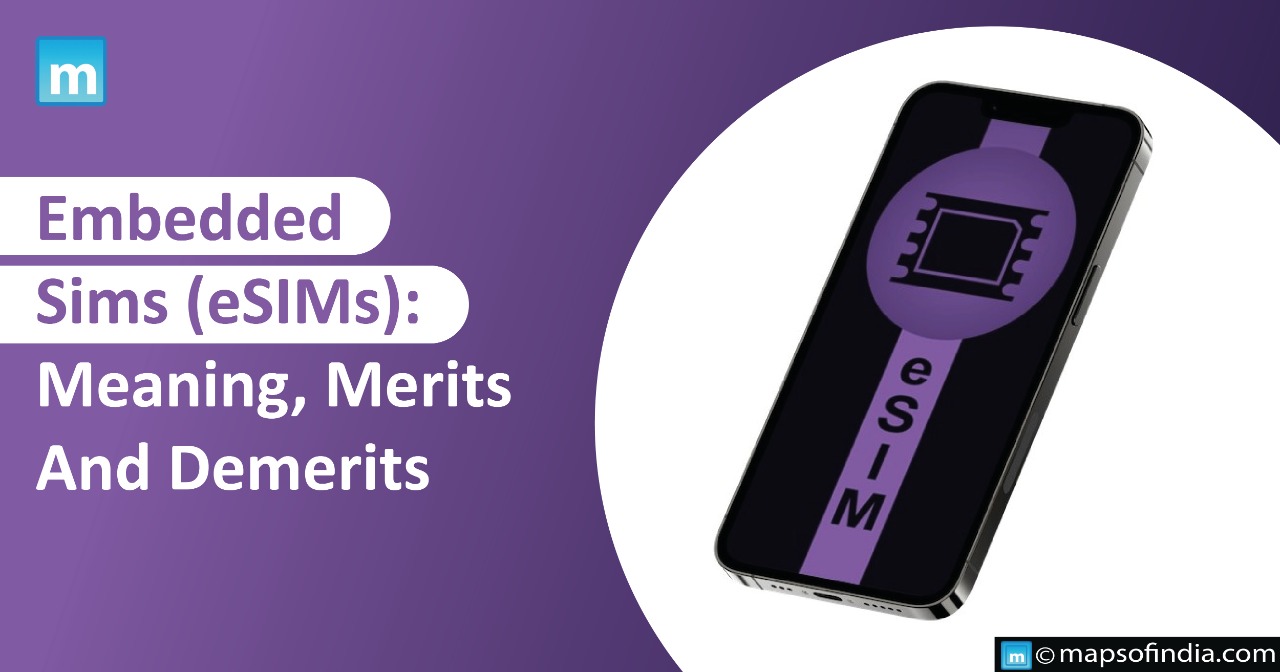 Embedded Sims (eSIMs): Meaning, Merits and Demerits