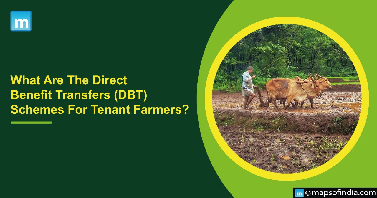 What Are The Direct Benefit Transfers (DBT) Schemes For Tenant Farmers?