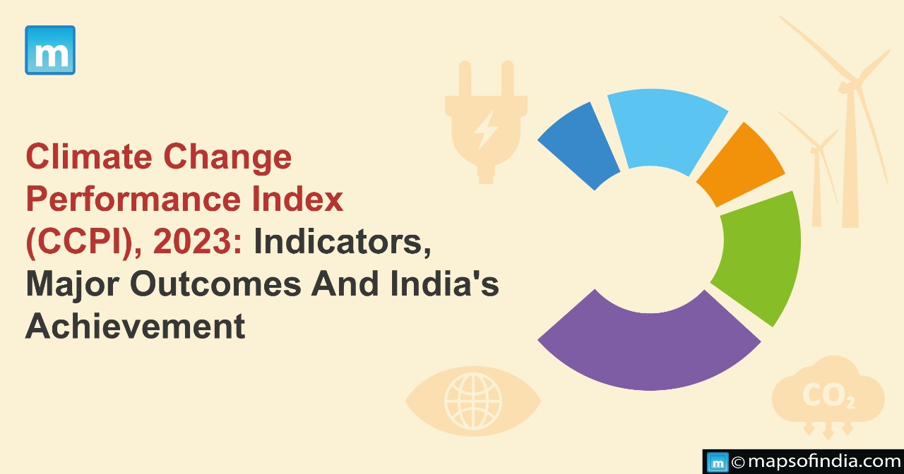 Climate Change Performance Index (CCPI), 2023: Indicators, Major Outcomes And India's Achievement