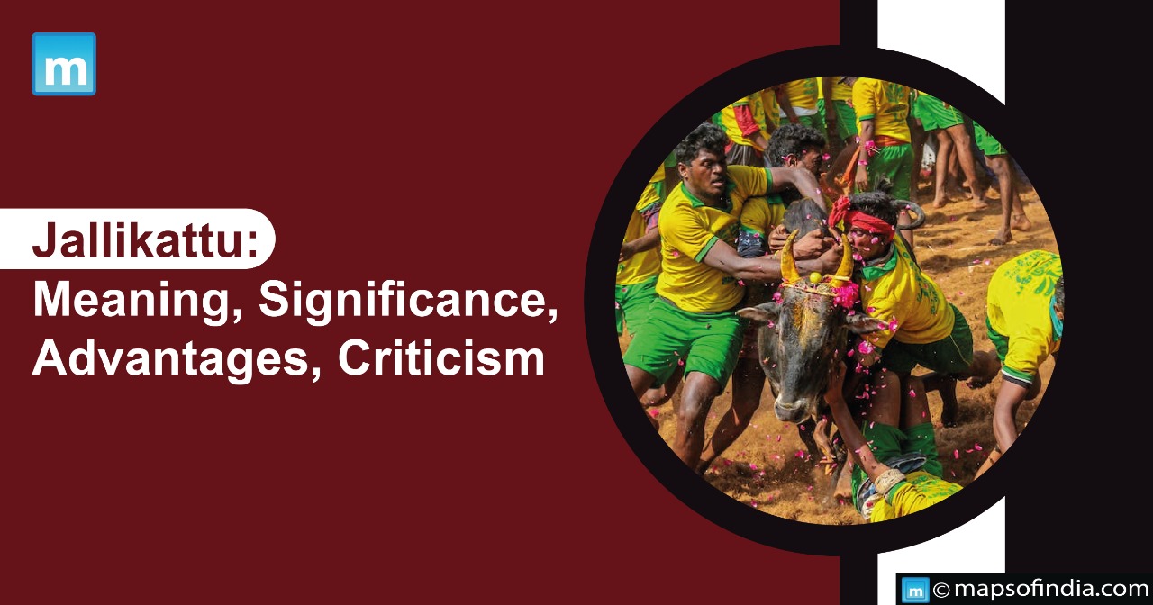 Jallikattu: Meaning, Significance, Advantages, Criticism