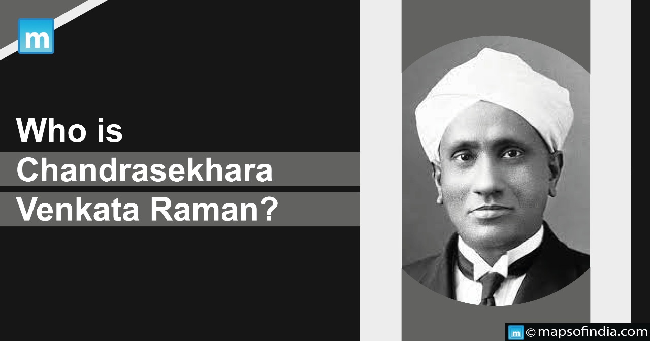 Who is Chandrasekhara Venkata Raman?