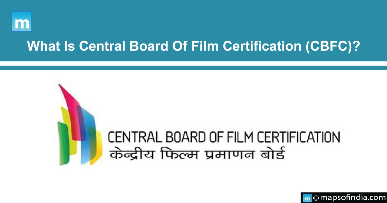 What is Central Board Of Film Certification (CBFC)?