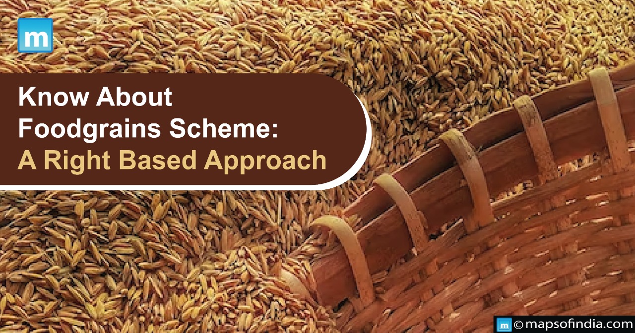Know About Free Foodgrains Scheme: A Right Based Approach