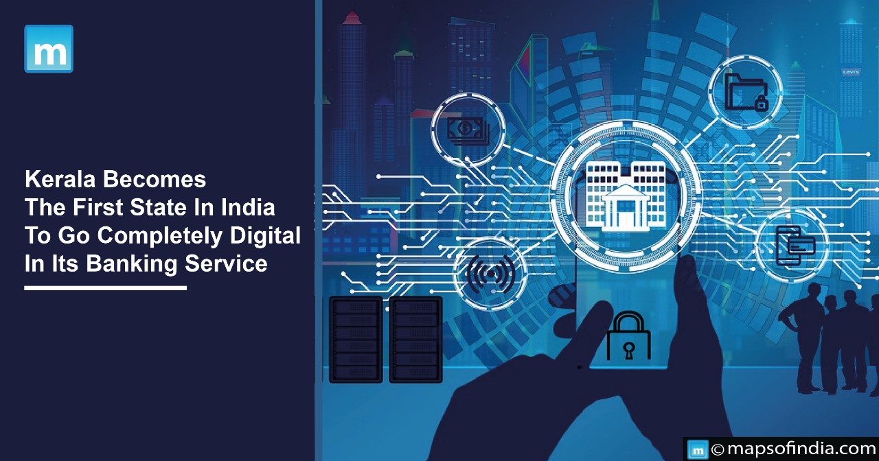 Kerala Becomes The First State In India To Go Completely Digital In Its Banking Service