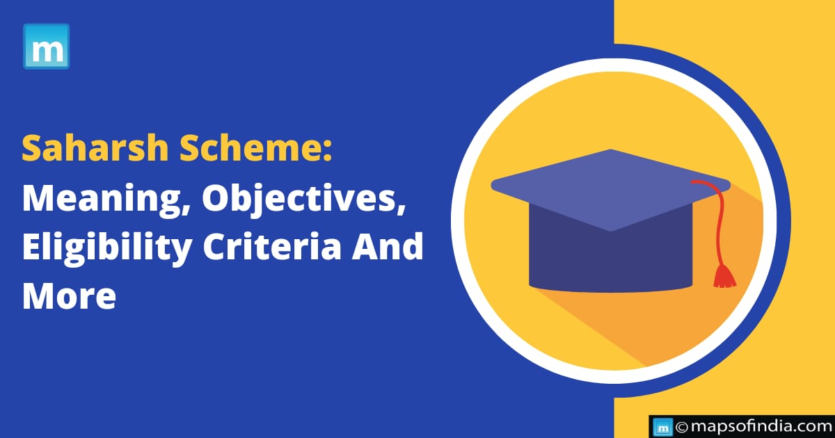Saharsh Scheme: Meaning, Objectives, Eligibility Criteria And More