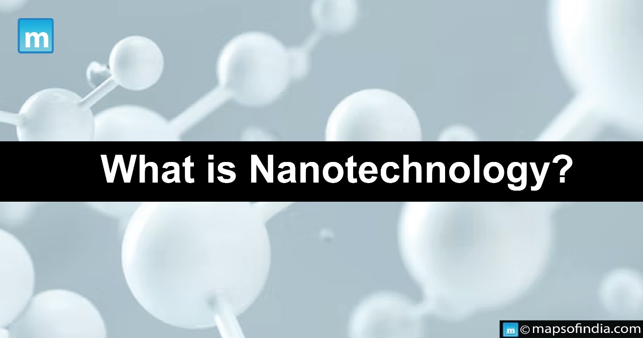 What Is Nanotechnology?
