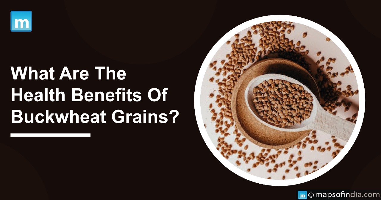 What Are The Health Benefits Of Buckwheat Grains?
