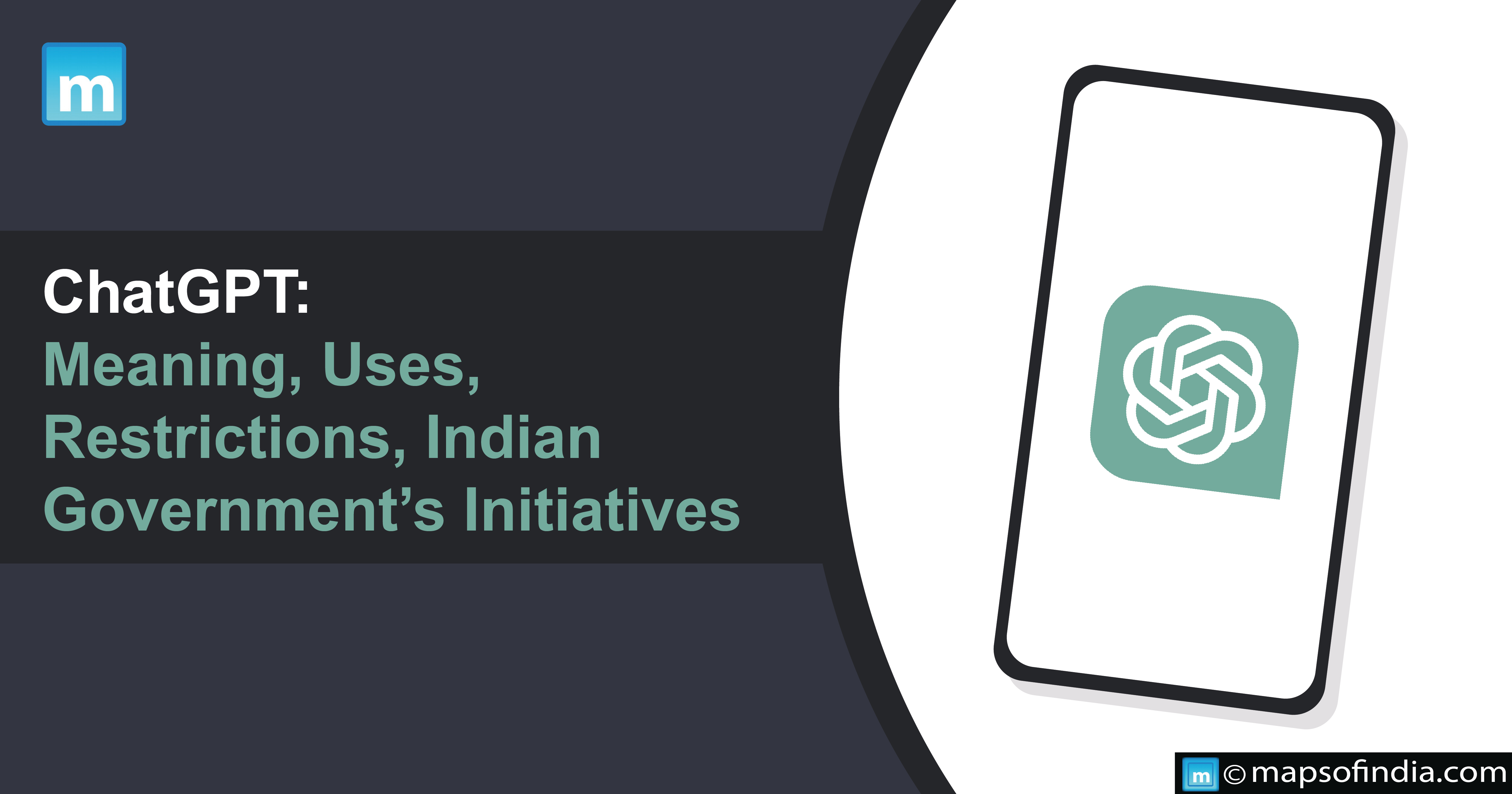 ChatGPT: Meaning, Uses, Restrictions, Indian Government's Initiatives