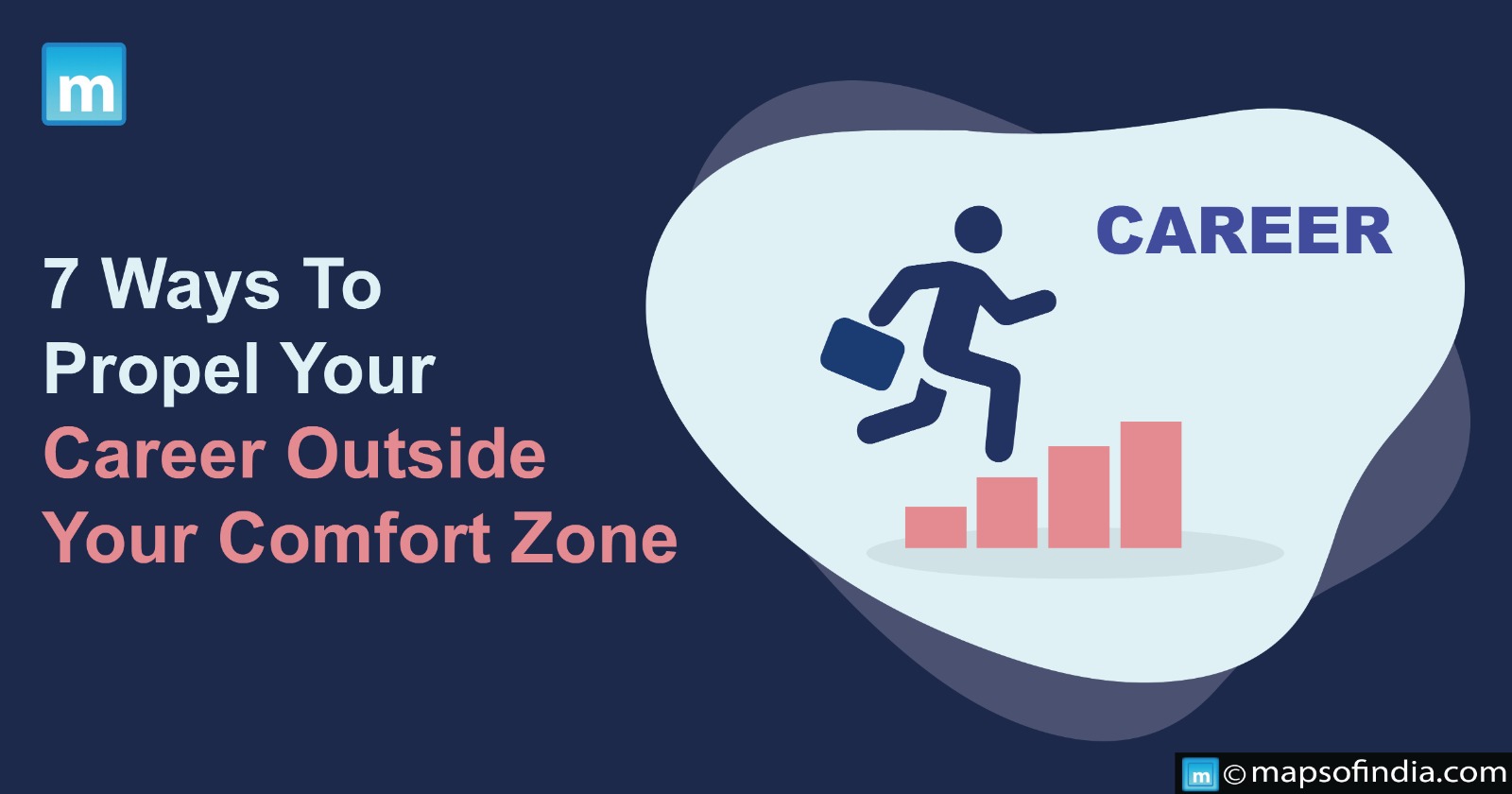 7 Ways To Propel Your Career Outside Your Comfort Zone