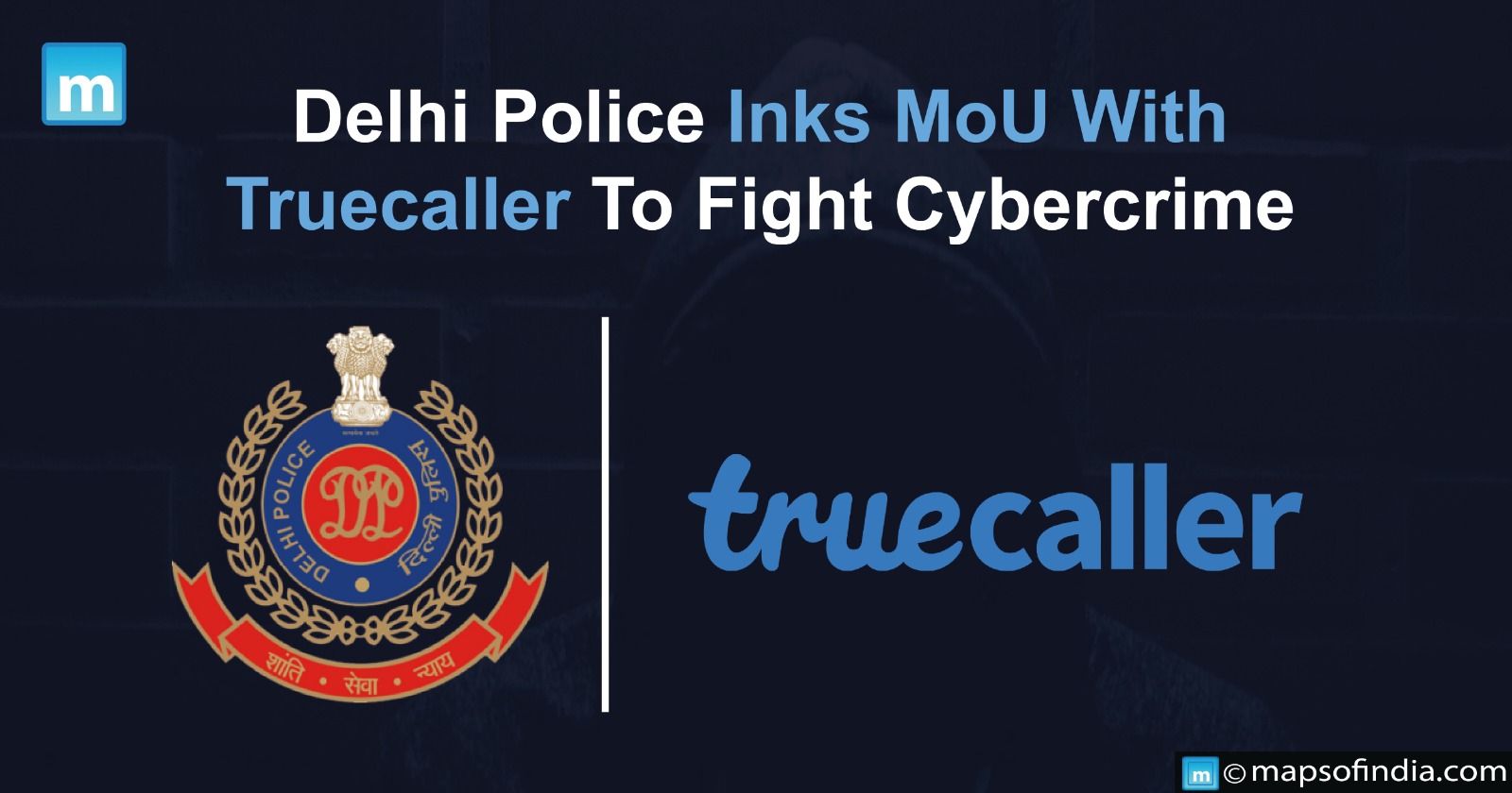 Delhi Police Inks MoU With Truecaller To Fight Cybercrime