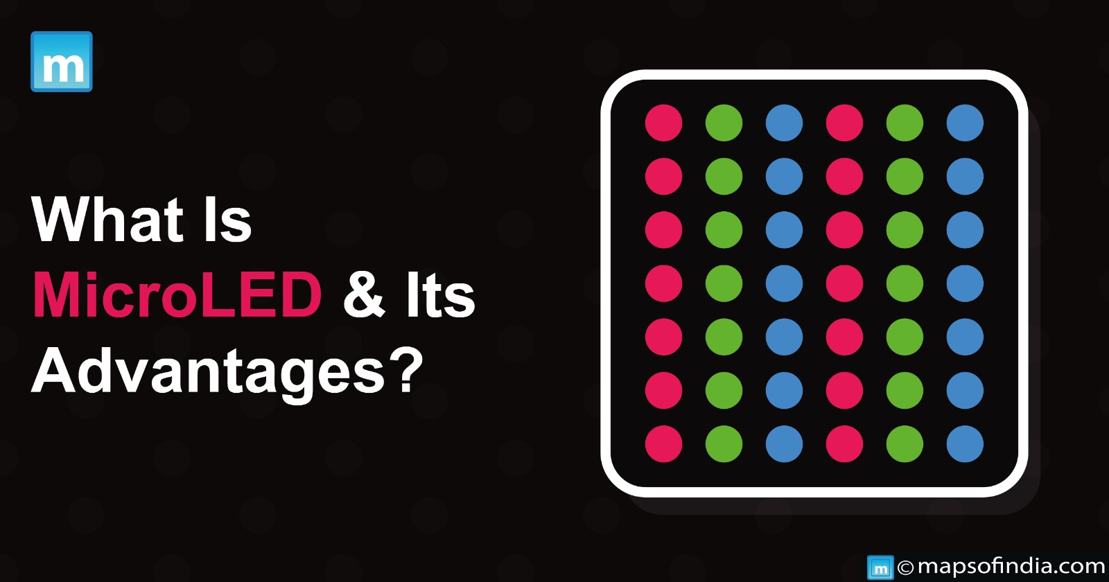 What Is MicroLED And Its Advantages?