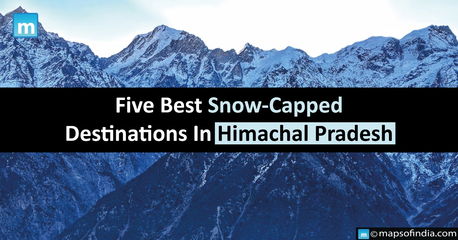 Five Best Snow-Capped Destinations In Himachal Pradesh