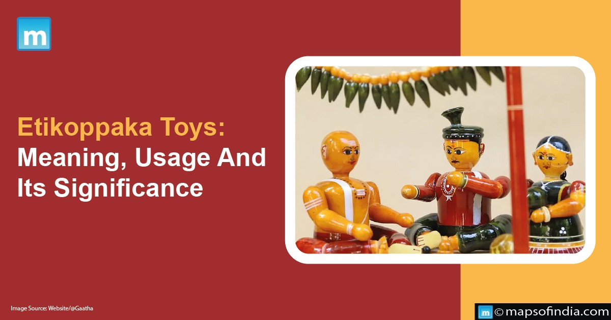 Etikoppaka Toys: Meaning, Usage And Its Significance